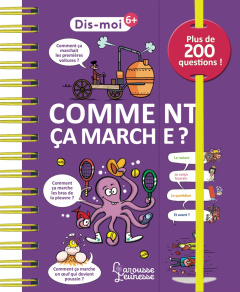 Dis-moi ! Comment ça marche ? Plus de 200 questions ! - Mullenheim Sophie de ; Mazzari Mauro ; Bonté Thérè