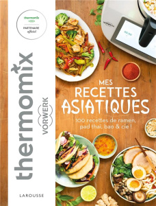 Mes recettes asiatiques avec Thermomix - Augé Séverine ; Carnet Nathalie