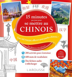 15 minutes par jour pour se mettre au chinois. Une méthode efficace pour parler chinois. Pour débuta - Min Liao