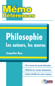 Philosophie. Les auteurs, les oeuvres - Russ Jacqueline
