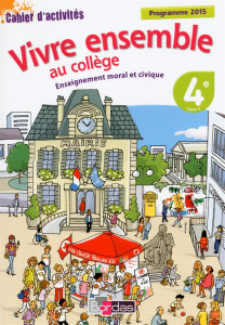 Vivre ensemble au collège Enseignement moral et civique 4e - Bélis Franck ; Banvillet Rambert Raphaëlle ; Thoma