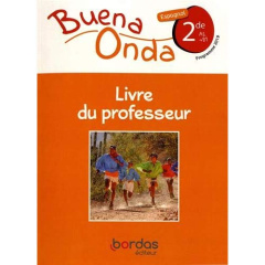 Espagnol 2de A2>B1 Buena onda. Livre du professeur, Edition 2019 - Chauvigné Díaz Anne ; Delafond Rodriguez Isabelle