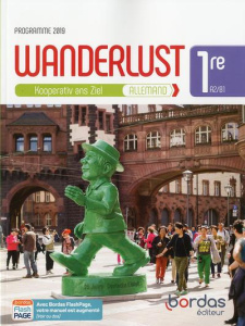 Allemand 1re A2/B1 Wanderlust. Kooperativ ans Ziel, Edition 2019 - Bally Laetitia ; Camhaji Sibylle ; Courtois Charlo