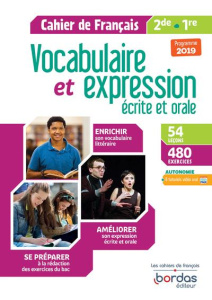 Vocabulaire et expression écrite et orale. Cahier de français 2de, 1re, Edition 2019 - Fayon Sabine ; Boireau Isabelle ; Gargallo Thomas