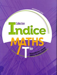 Maths Tle enseignement commun séries technologiques Indice. Edition 2020 - Gaillard Cécile ; Aymerich Fabrice ; Buyle-Bodin N