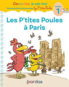 Cocorico Je sais lire ! Les P'tites Poules à Paris. Niveau 1 - Olivier Marie-Christine ; Raufflet Jean-Christophe