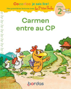 Cocorico je sais lire ! Carmen entre au CP. Niveau 2 - Olivier Marie-Christine ; Raufflet Jean-Christophe