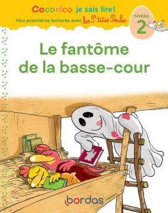 Le fantôme de la basse-cour. Niveau 2 - Olivier Marie-Christine ; Raufflet Jean-Christophe