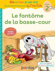 Le fantôme de la basse-cour. Niveau 2 [ADAPTE AUX DYS - Olivier Marie-Christine ; Heinrich Christian ; Rau