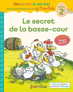Le secret de la basse-cour. Niveau 2 [ADAPTE AUX DYS - Olivier Marie-Christine ; Heinrich Christian ; Rau