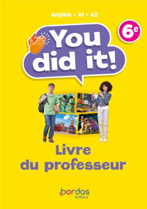 You did it ! 6e Anglais A1-A2. Livre du professeur, Edition 2023 - Ratkoff Fiona ; Martina Claudine ; Fasquel Marie-H