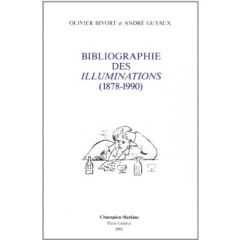 BIBLIOGRAPHIE DES ILLUMINATIONS (1878-1990). BIBLIOGRAPHIE GENERALE ET BIBLIOGRAPHIE ANALYTIQUE. - BIVORT O/GUYAUX A