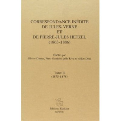 CORRESPONDANCE INEDITE (1863-1886). TII (1875-1878). ETABLIE PAR OLIVIER DUMAS, PIERO GONDOLO D - VERNE J ET HETZEL P-