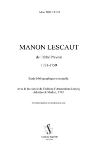 MANON LESCAUT (1731-1759). ETUDE BIBLIOGRAPHIQUE ET TEXTUELLE. AVEC LE FAC-SIMILE - HOLLAND ALLAIN