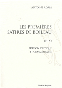 LES PREMIERES SATIRES DE BOILEAU. REIMPRESSION DE L'EDITION DE LILLE, 1941. - ADAM (ANTOINE)