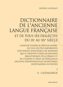 DICTIONNAIRE DE L'ANCIENNE LANGUE FRANCAISE ET DE TOUS SES DIALECTES, DU IXE AU XVE SIECLES. 10 V. - GODEFROY FREDERIC
