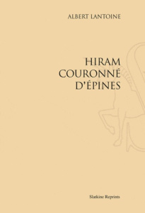 HIRAM COURONNE D'EPINES - LANTOINE ALBERT