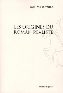 LES ORIGINES DU ROMAN REALISTE - REYNIER GUSTAVE