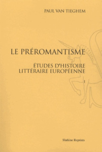 LE PREROMANTISME. ETUDES D'HISTOIRE LITTERAIRE EUROPEENNE. 3 VOLS (1924-1947). - VAN TIEGHEM PAUL