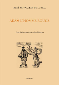 ADAM L'HOMME ROUGE - SCHWALLER DE LUBICZ