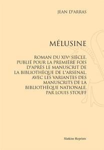 MELUSINE. ROMAN DU XIVE SIECLE. (1932) - JEAN D'ARRAS