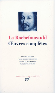 Oeuvres complètes - LA ROCHEFOUCAULD F D