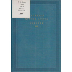 Théâtre. Tome 3 - Garcia Lorca Federico