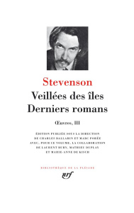 Oeuvres. Tome 3 : Veillées des îles ; Catriona ; Le creux de la vague ; Saint-Yves (appendice : La f - Stevenson Robert Louis ; Porée Marc ; Ballarin Cha