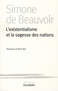 L'existentialisme et la sagesse des nations - Beauvoir Simone de