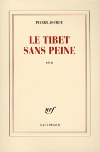 Le Tibet sans peine - Jourde Pierre
