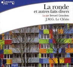 La ronde et autres faits divers. 1 CD audio - Le Clézio Jean-Marie-Gustave ; Giraudeau Bernard