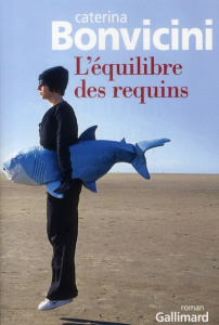 L'équilibre des requins - Bonvicini Caterina ; Caillat Lise