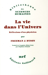 La vie dans l'univers. Réflexions d'un physicien - Dyson Freeman J. ; Schmitt Stéphane