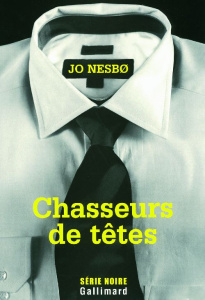 Chasseurs de têtes - Nesbo Jo ; Fouillet Alex