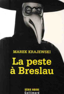 La peste à Breslau - Krajewski Marek ; Carlier Margot ; Laurent Maryla