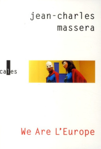 WE ARE L'EUROPE (LE PROJET WALE) - MASSERA JEAN CH