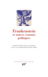 Frankenstein et autres romans gothiques. Le château d'Otrante ; Vathek ; Le moine ; L'Italien ou le - Walpole Horace ; Beckford William ; Lewis Matthew