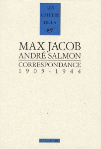 Correspondance. 1905-1944 - Jacob Marc ; Salmon André ; Gojard Jacqueline