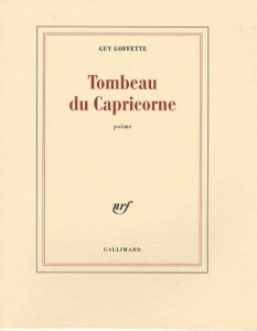 Tombeau du Capricorne - Goffette Guy