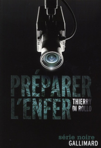 Préparer l'enfer - Di Rollo Thierry