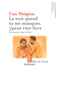 La nuit quand tu me manques, j'peux rien faire - Cao Naiqian ; Bottéro Françoise ; Fu Jie