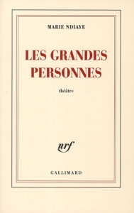 Les grandes personnes - NDiaye Marie