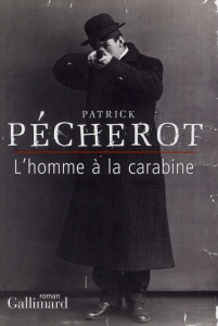 L'homme à la carabine - Pécherot Patrick