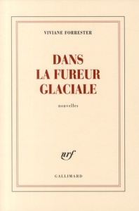 Dans la fureur glaciale - Forrester Viviane