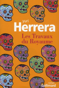 Les Travaux du Royaume - Herrera Yuri ; Alcoba Laura