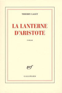 La lanterne d'Aristote - Laget Thierry
