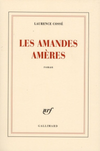Les amandes amères - Cossé Laurence