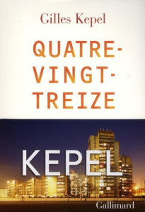 Quatre-vingt-treize - Kepel Gilles
