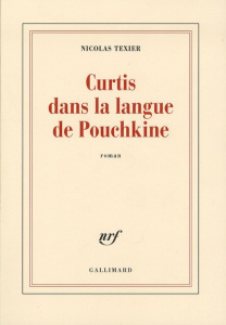 Curtis dans la langue de Pouchkine - Texier Nicolas