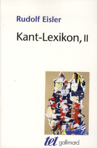 Kant-Lexikon. Tome 2, Edition revue et augmentée - Eisler Rudolf ; Balmès Anne-Dominique ; Osmo Pierr